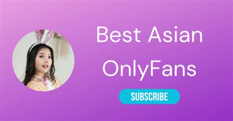 asian onlfans|Asian OnlyFans – Top 20 Best Asian OnlyFans ...